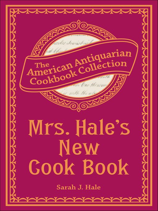 Title details for Mrs. Hale's New Cook Book by Sarah J Hale - Available